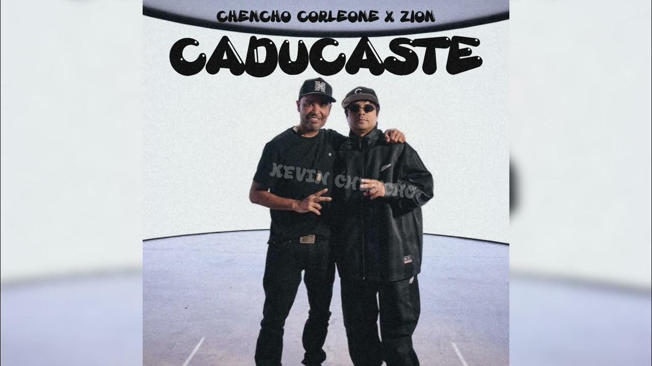 CHENCHO CORLEONE X ZION - CADUCASTE 