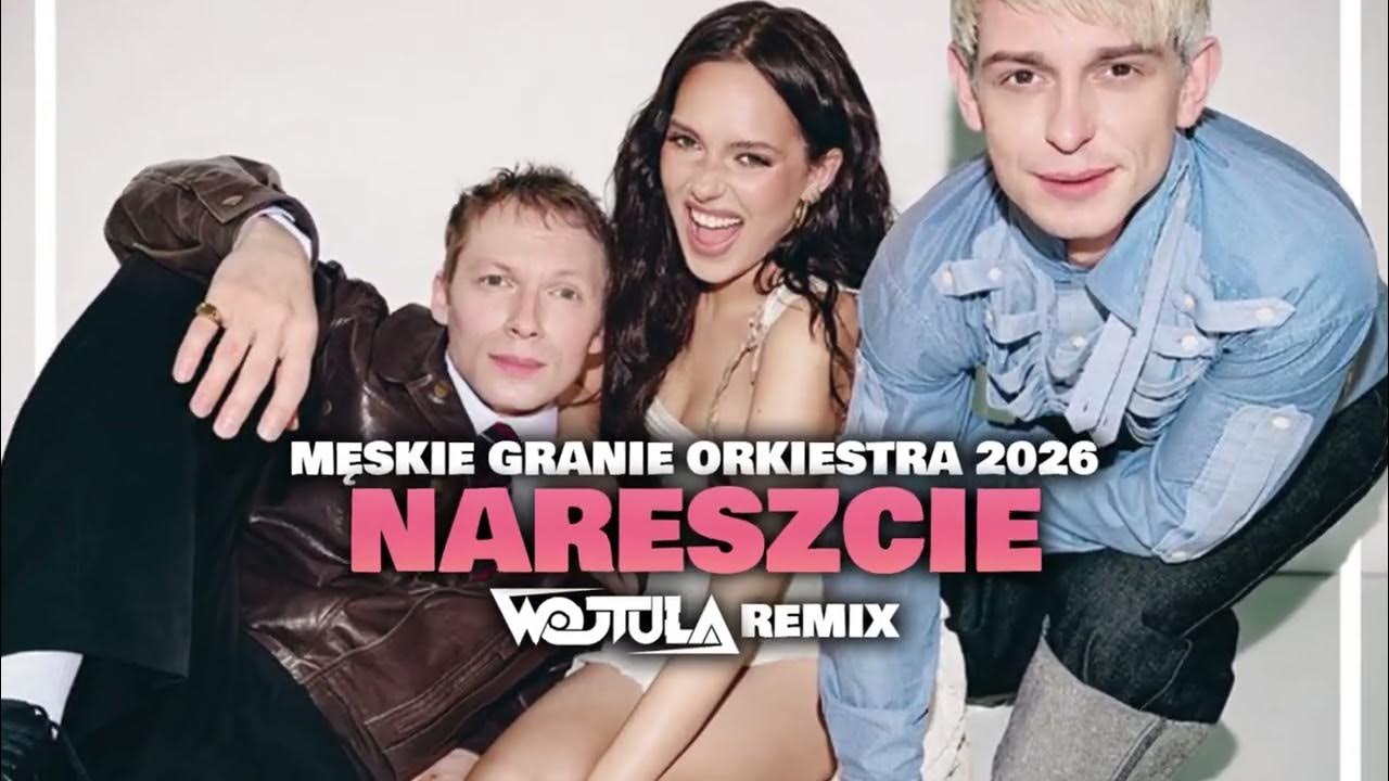 Męskie Granie Orkiestra 2026 - Nareszcie (WOJTULA REMIX)