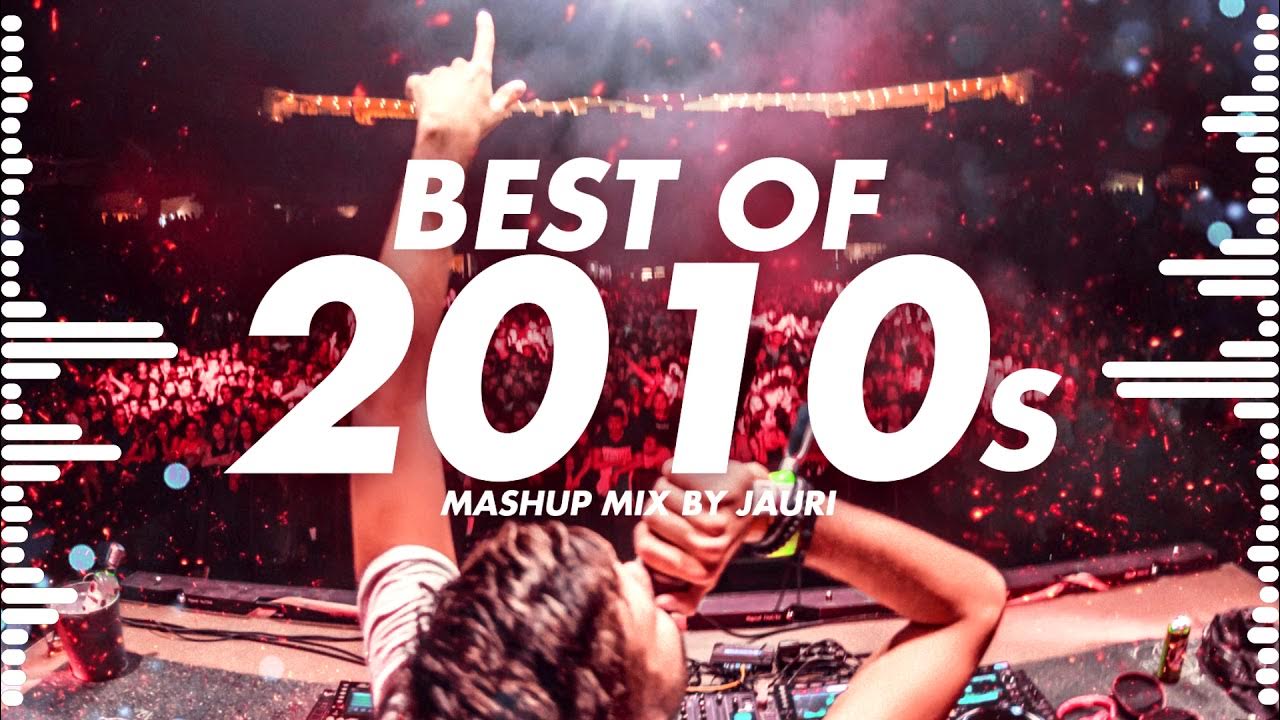 BEST OF 2010s - MIX by JAURI