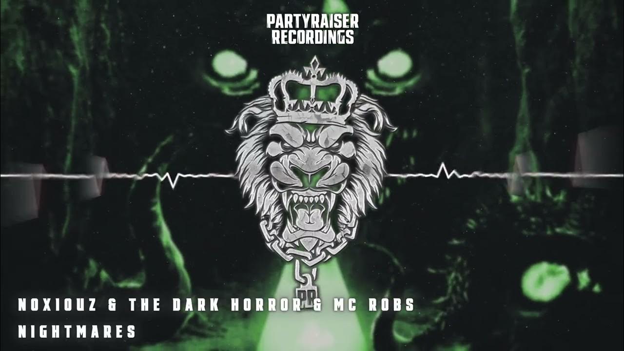 Noxiouz & The Dark Horror & MC Robs - Nightmares