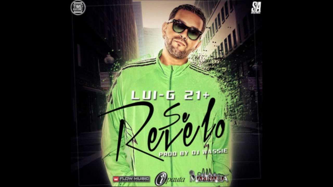 Se Revelo - Lui-G 21 Plus [Original HD ] ★Letra★