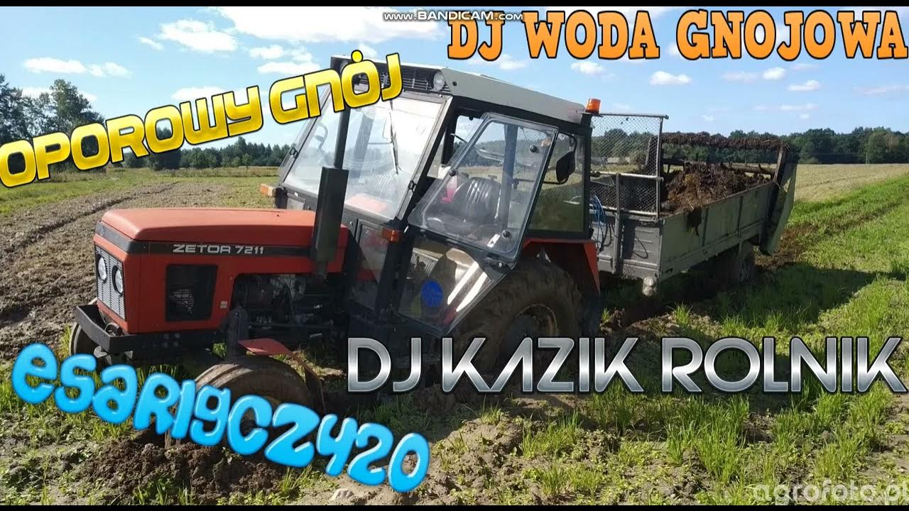MUZA DO OPOROWEGO OBORNIKA JESIEN 2022 ZETOR WTOPA DJ WODA GNOJOWA ESARIGCZ420 DJ KAZIK ROLNIK PZDR