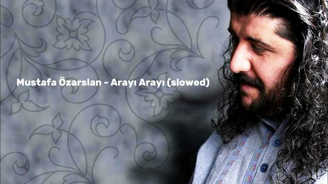 Mustafa Özarslan - Arayı Arayı (slowed) tiktok hali