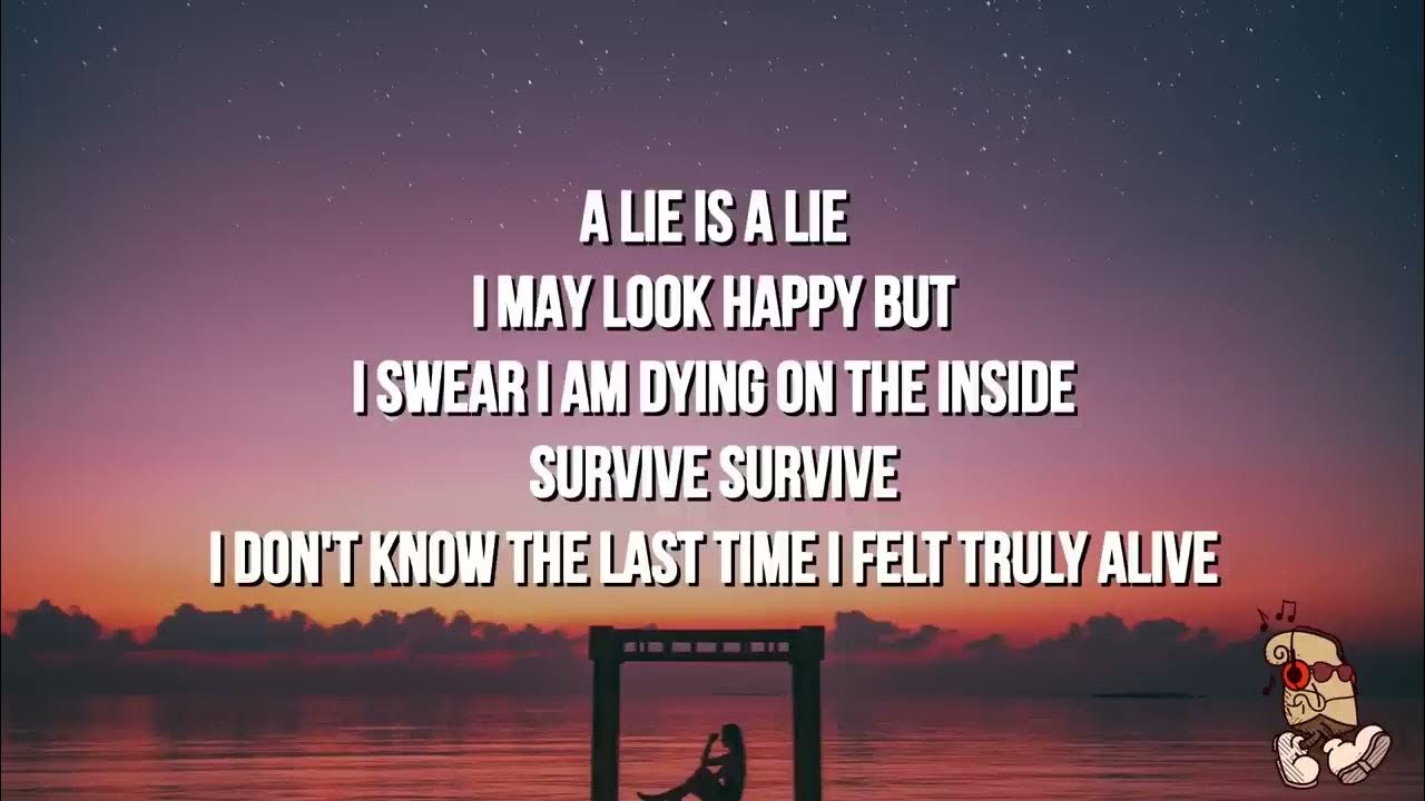alive it's a lie Lyrics 'a lie is a lie i may look happy' Kyle Hume
