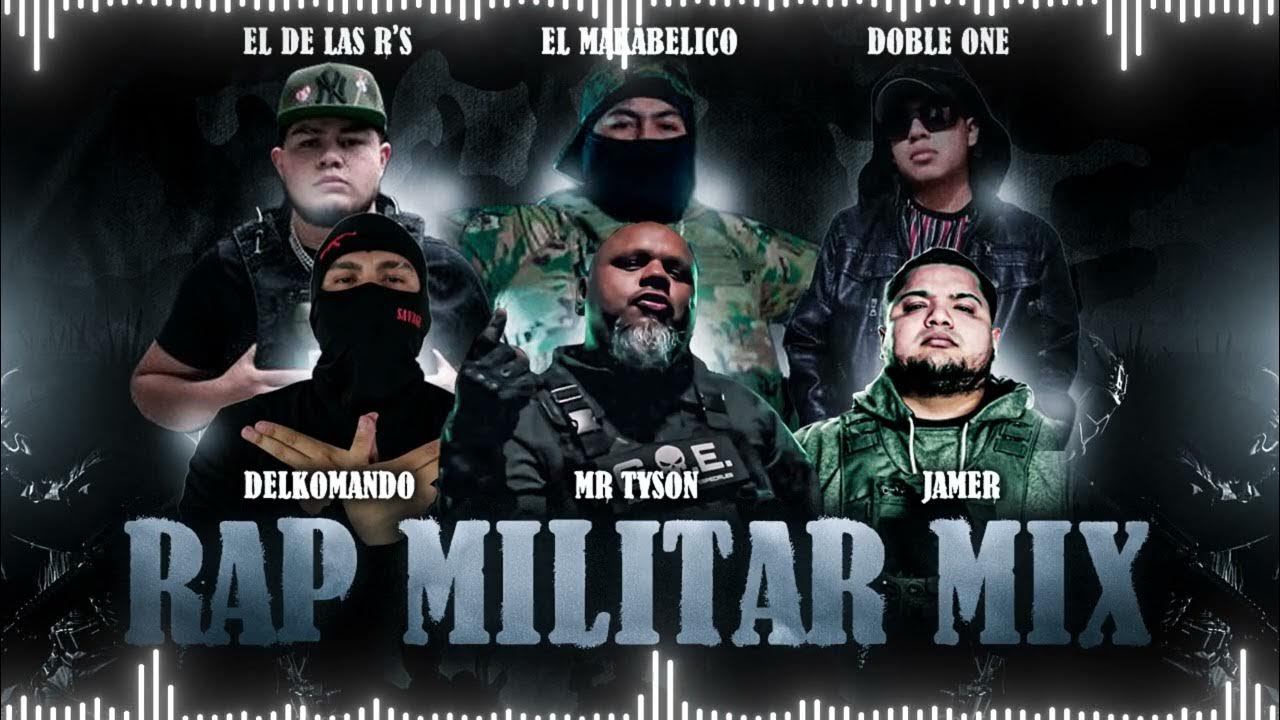 Rap Militar Mix vol 1. Doble one X El de las R’s X El Makabelico X Mr Tyson X El Jamer Flow #rap