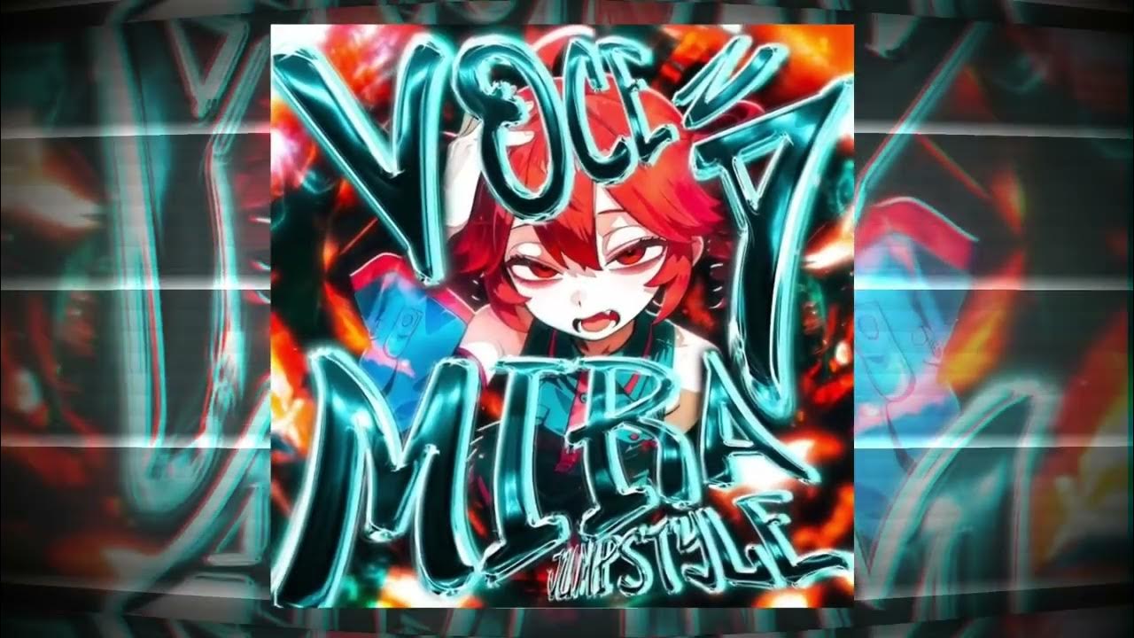VOCE NA MIRA JUMPSTYLE (Slowed + Extended)