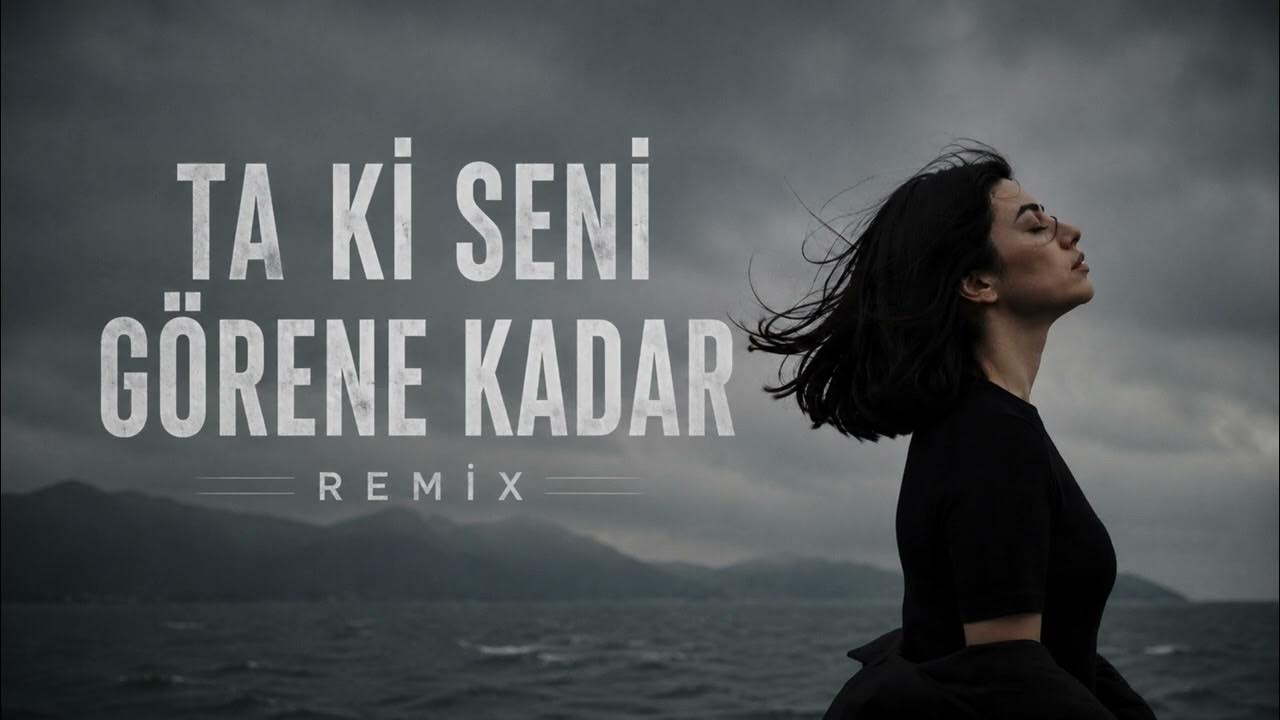 Ta Ki Seni Görene Kadar (Remix) | Deep House & Afro House Vibes 2026