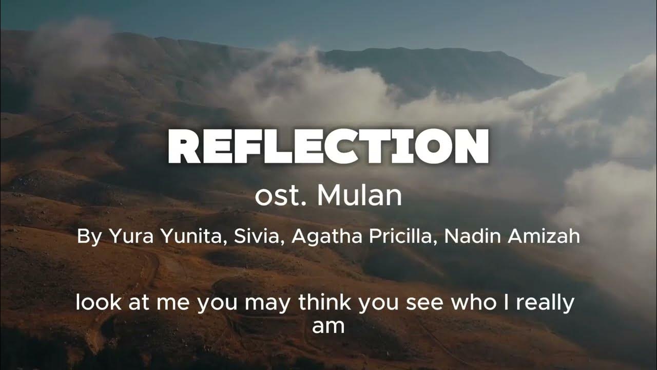 Lirik Lagu Reflection "Mulan" - Yura Yunita, SIVIA, Agatha Pricilla, Nadin Amizah