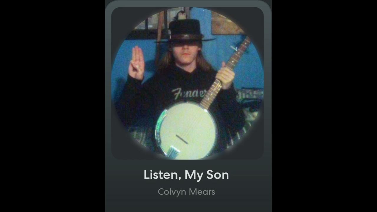 Listen, My Son