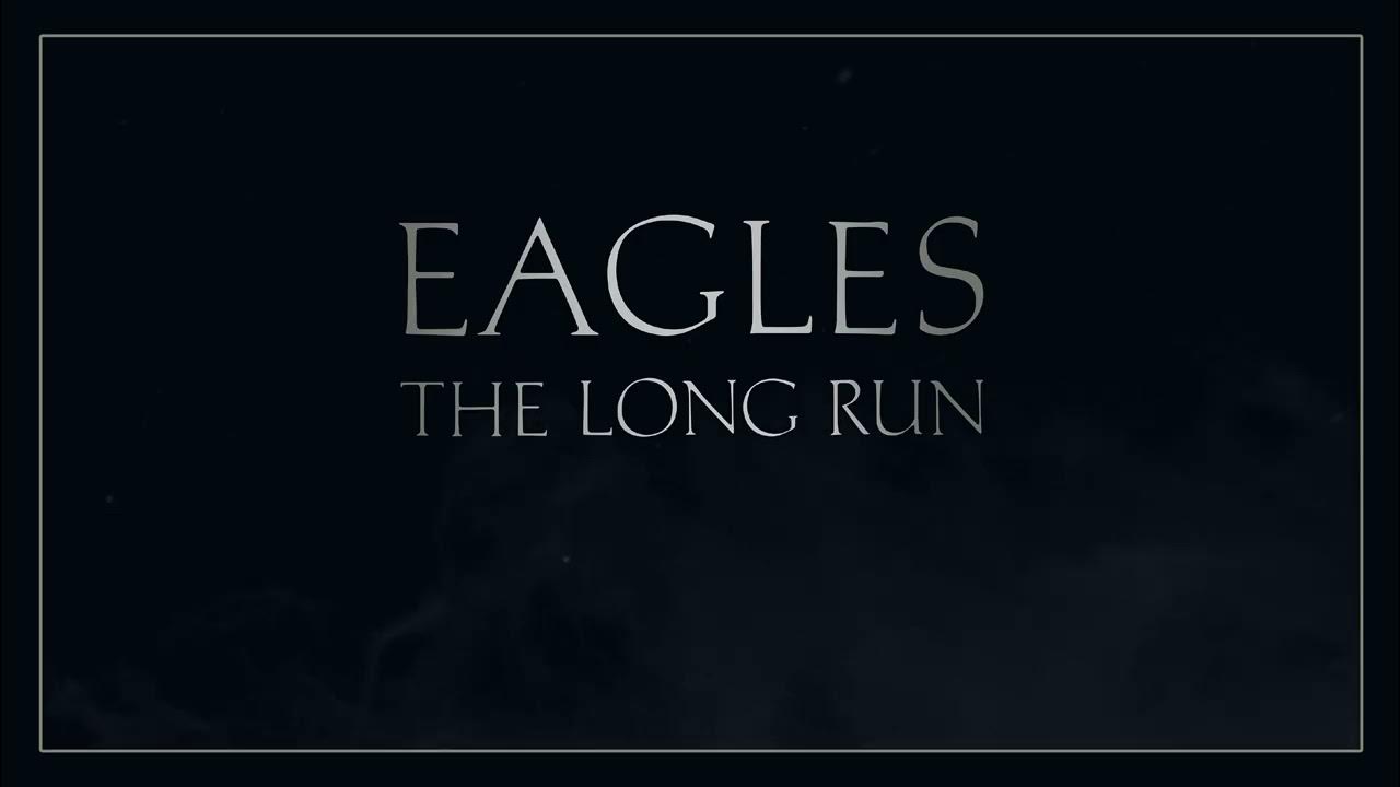 Eagles - The Long Run (Full Album)