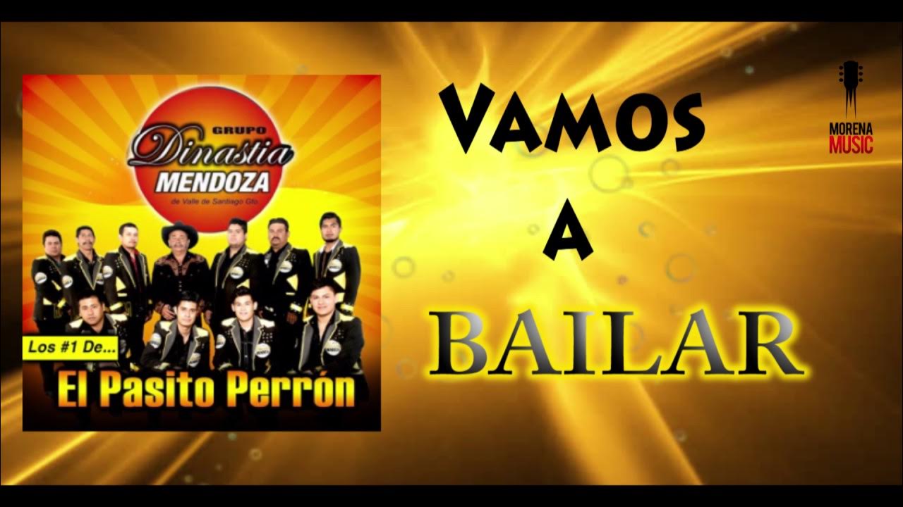 Grupo Dinastía Mendoza - El Pasito Perrón (Video Letra Oficial)