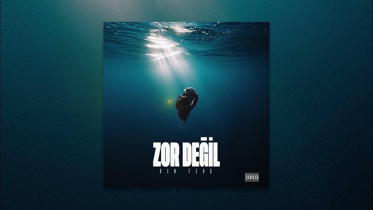 Ben Fero - Zor Değil