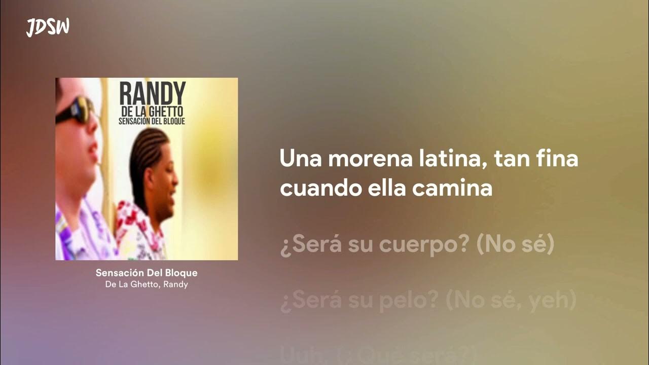Sensación Del Bloque - De La Ghetto, Randy [Letra / Lyrics]