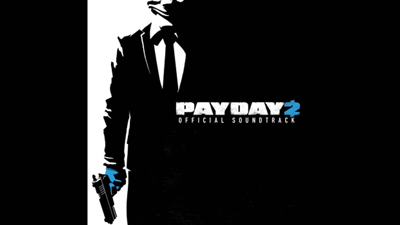 Payday 2 Official Soundtrack - #28 Supersledge (Assault)