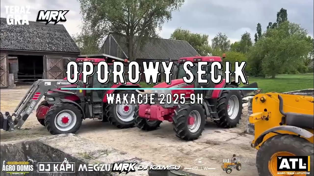 🚜⛔ OPOROWY SECIK ⛔🚜🌴WAKACJE 2025 🌴SKŁADANKA DLA ROLNIKÓW 🚜⛔ VOL.5🚜🌴9H🌴MRK