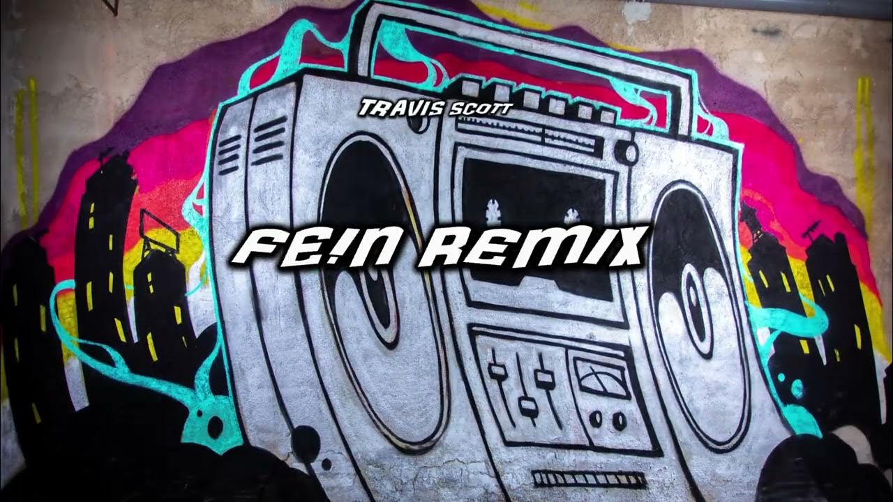 Travis Scott - FE!N Remix ft. Playboi Carti (Zee Masal)