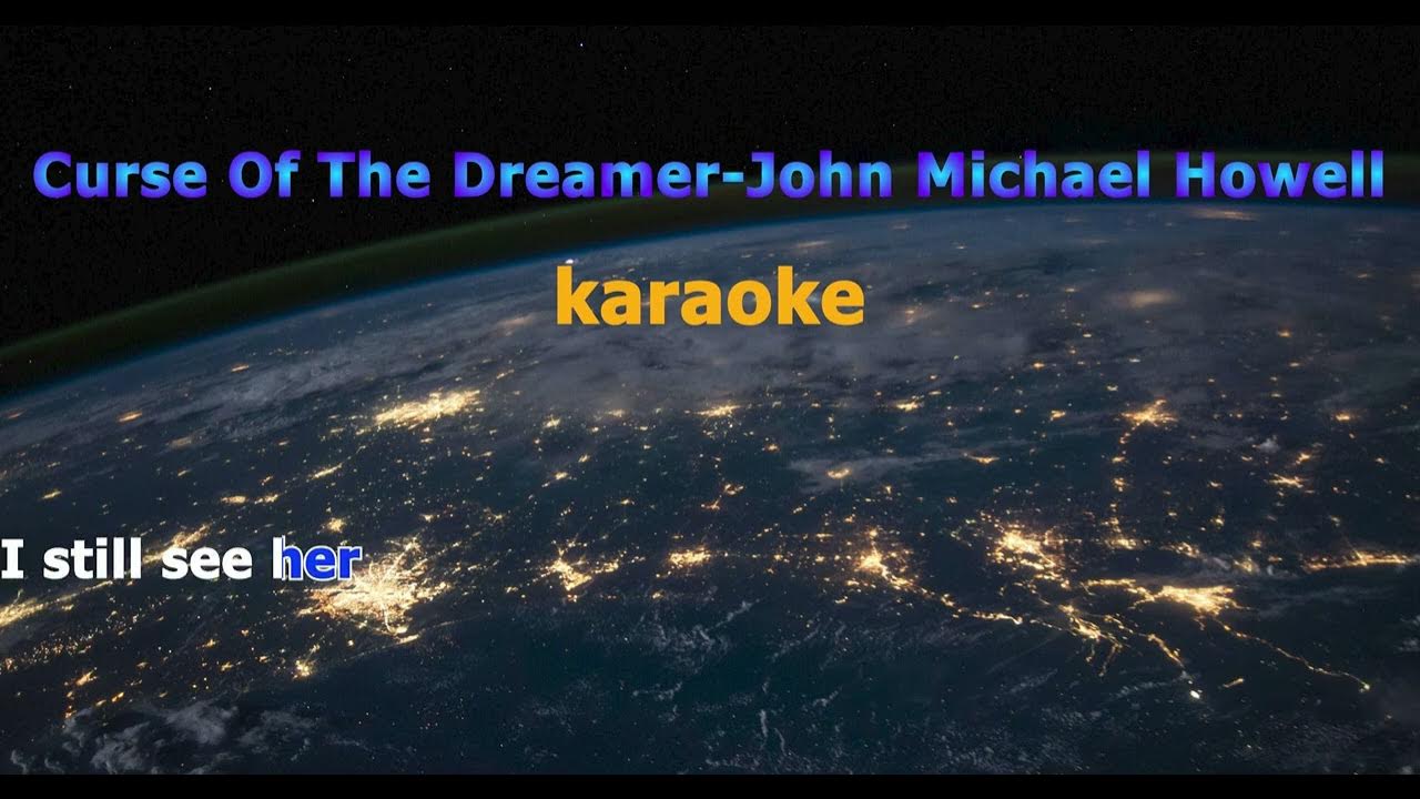 Curse Of The Dreamer-John Michael Howell I KARAOKE I #johnmichaelhowell #music #singing