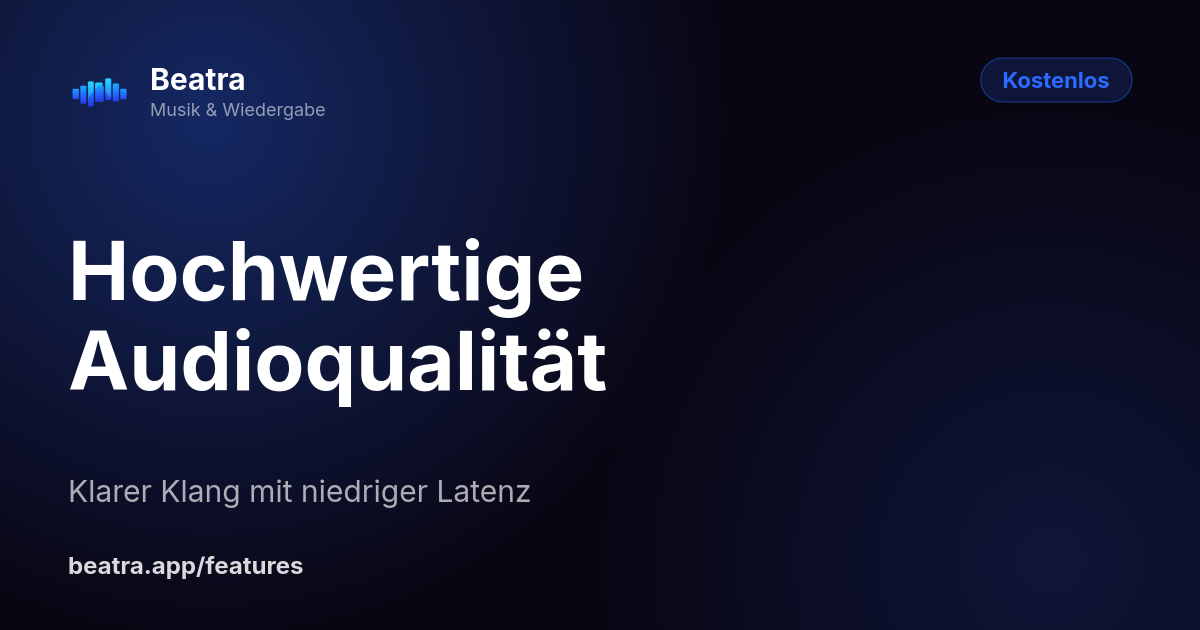 Hochwertige Audioqualität