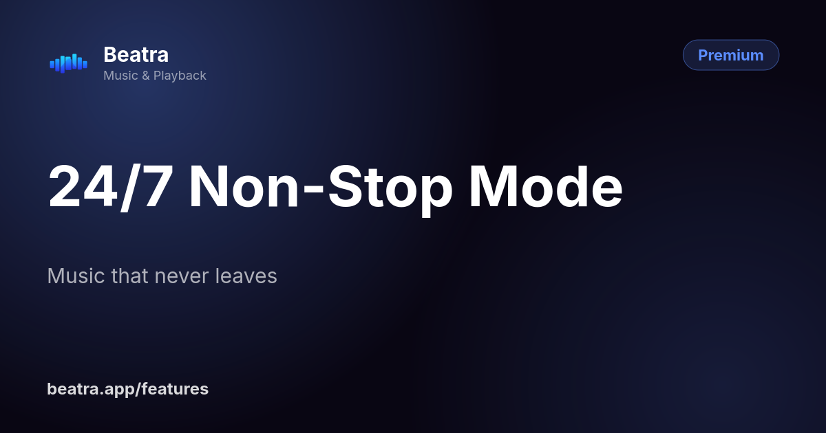 24/7 Non-Stop Mode