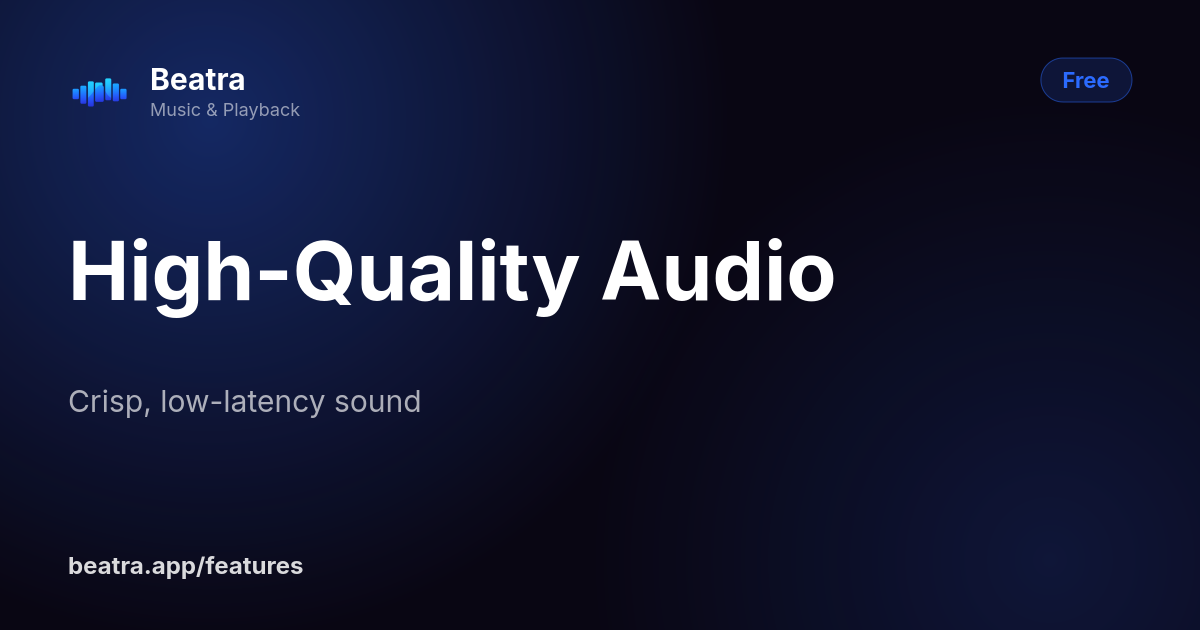 High-Quality Audio