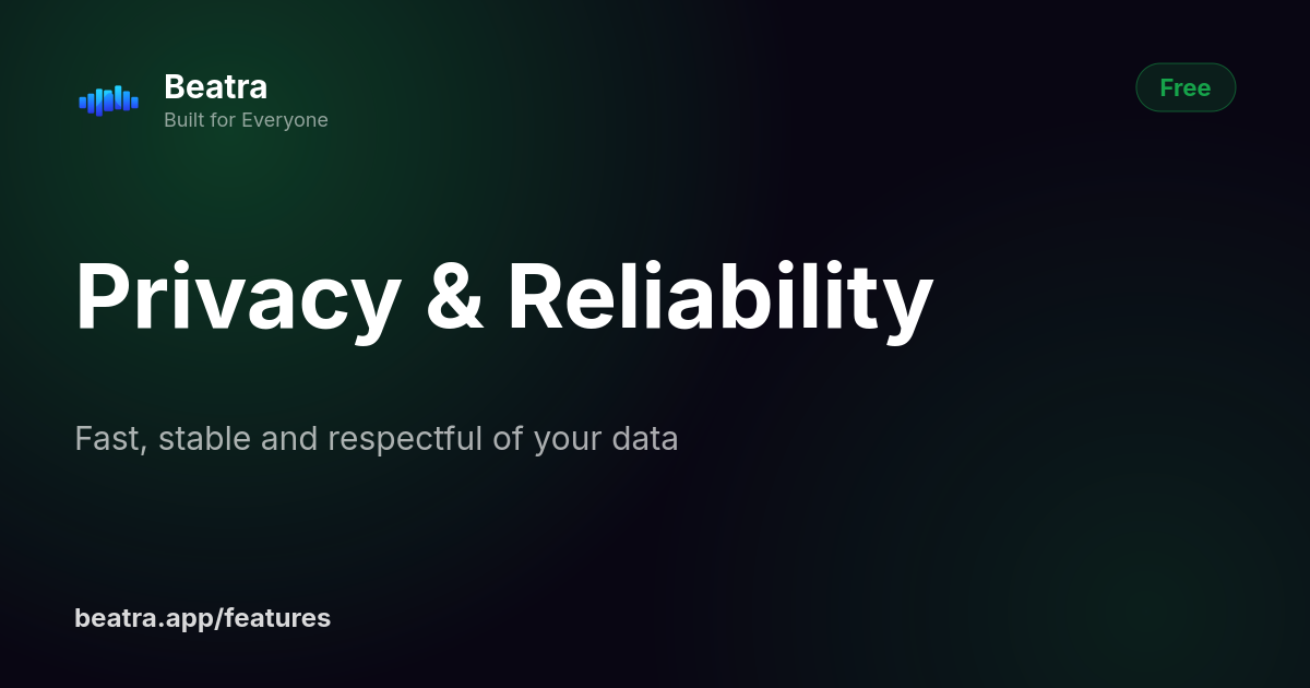 Privacy & Reliability