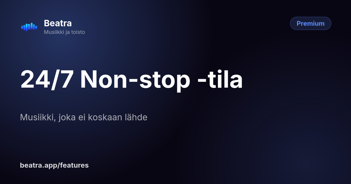 24/7 Non-stop -tila