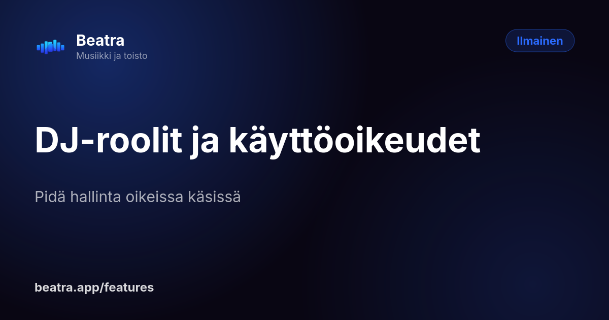 DJ-roolit ja käyttöoikeudet