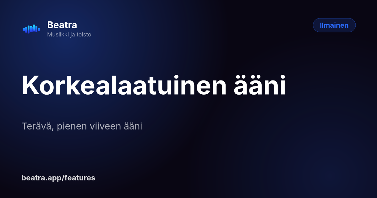 Korkealaatuinen ääni