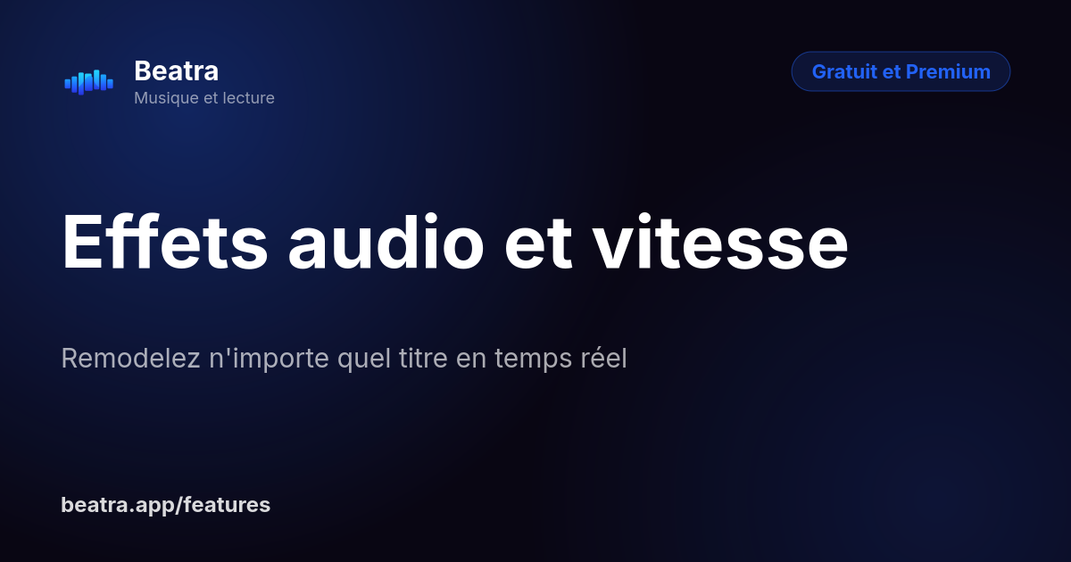 Effets audio et vitesse