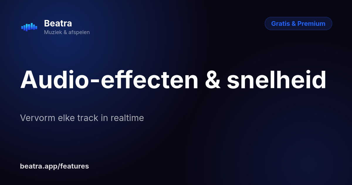 Audio-effecten & snelheid