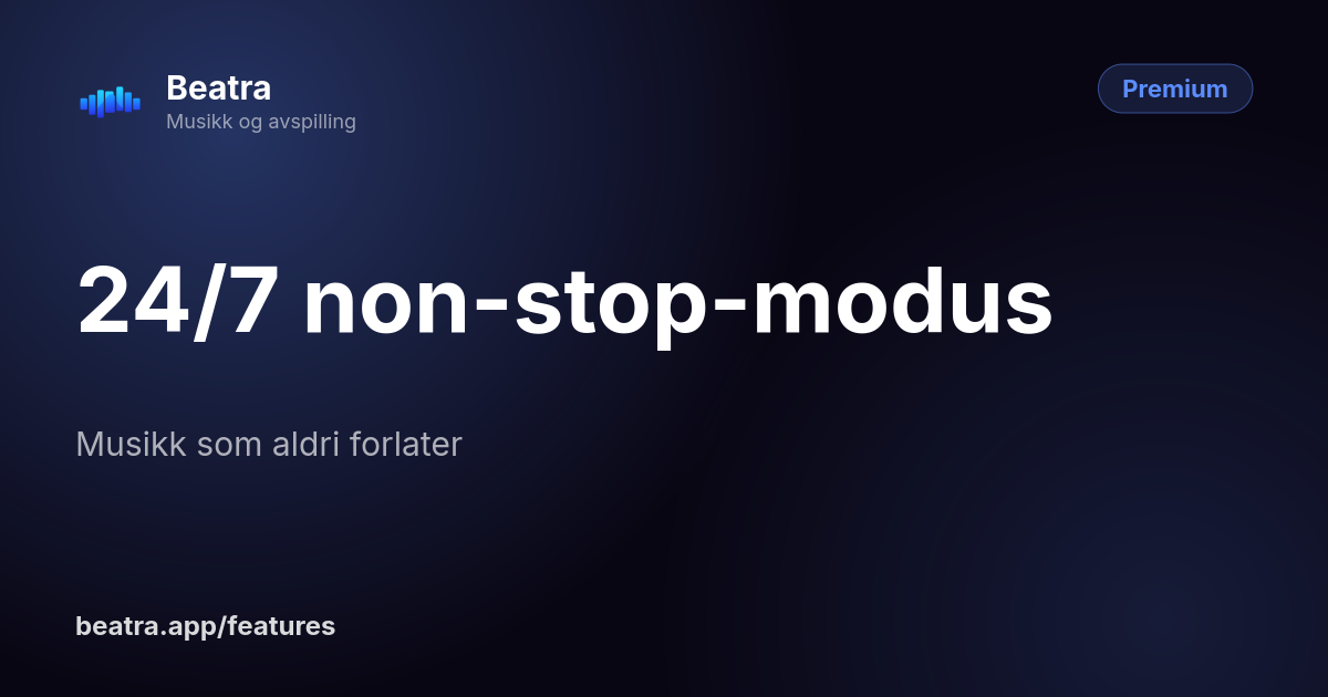 24/7 non-stop-modus