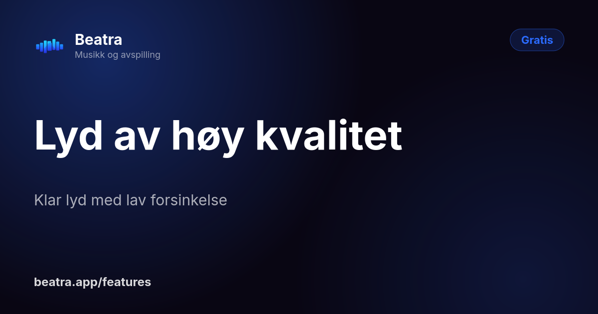 Lyd av høy kvalitet