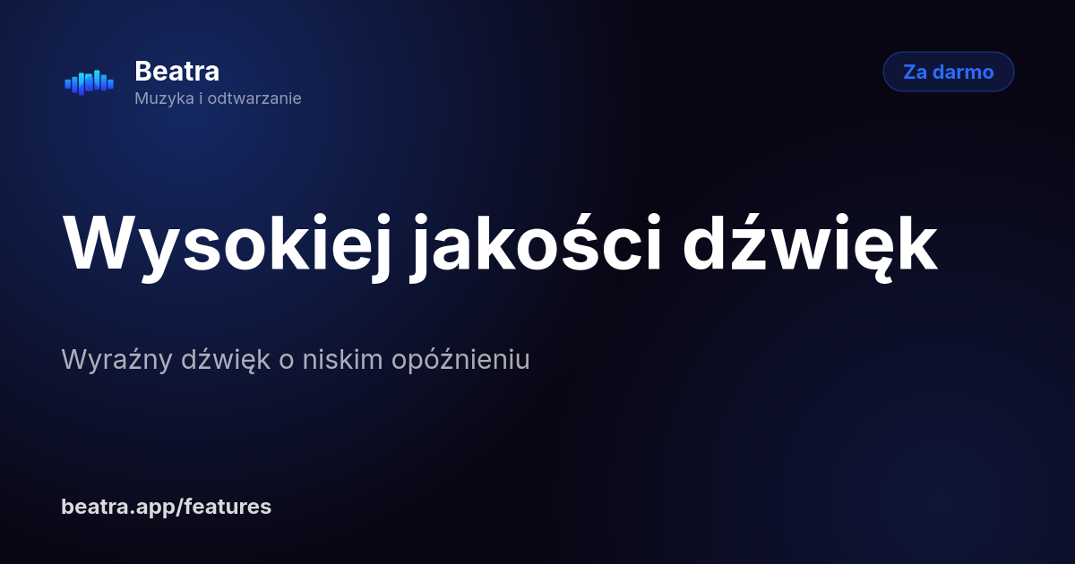 Wysokiej jakości dźwięk