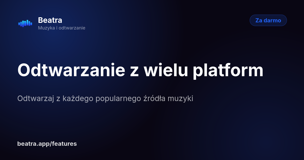 Odtwarzanie z wielu platform