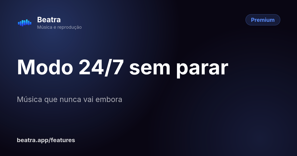Modo 24/7 sem parar