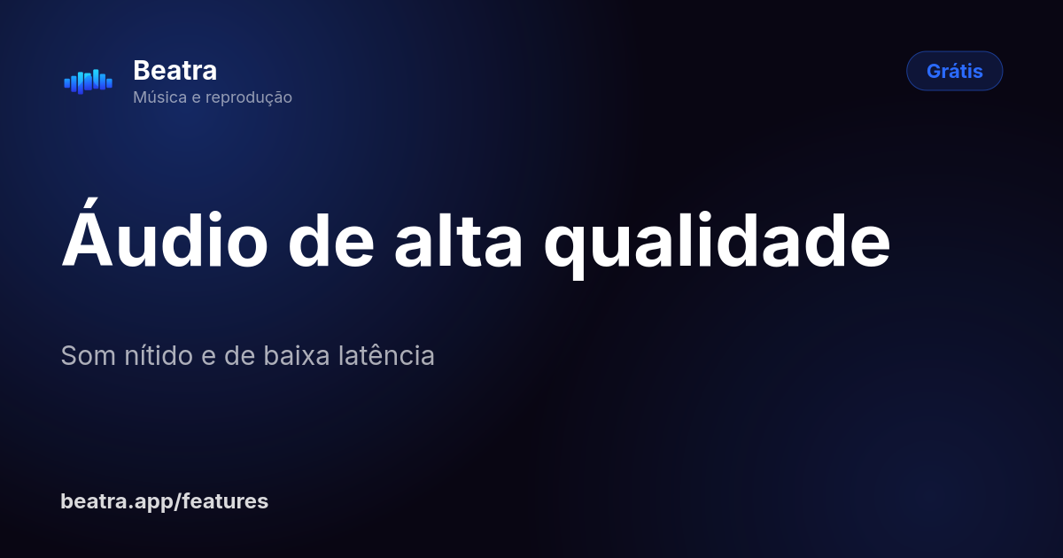 Áudio de alta qualidade