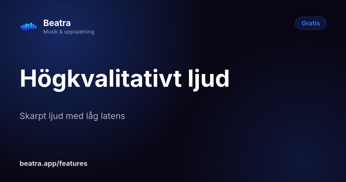 Högkvalitativt ljud